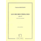KOECHLIN:LES HEURES PERSANES OP.65 POUR PIANO