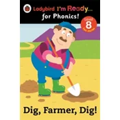 Dig, Farmer, Dig! Ladybird Im Ready for Phonics Level 8