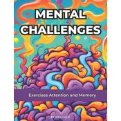 Mental Challenges. Exercises Attention and Memory. For Adult and Senior Person. Brain Games.