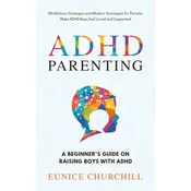ADHD Parenting   A Beginners Guide on Raising Boys with ADHD