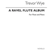 WYE:A RAVEL FLUTE ALBUM FOR FLUTE AND PIANO