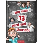Wie man 13 wird und überlebt