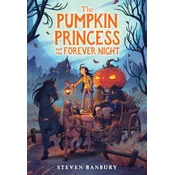 The Pumpkin Princess and the Forever Night