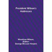 President Wilsons Addresses