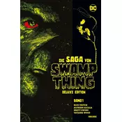 Die Saga von Swamp Thing (Deluxe Edition)