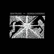 Semi Trucks - Georgia Overdrive (LP)