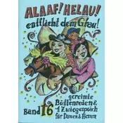 Alaaf! Helau! Entflieht dem Grau