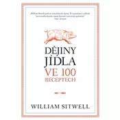 Dějiny jídla ve 100 receptech