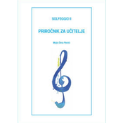 ŠIRCA-PAVČIČ:SOLFEGGIO 2 PRIROČNIK ZA UČITELJE