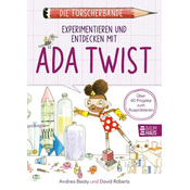 Die Forscherbande: Experimentieren und Entdecken mit Ada Twist