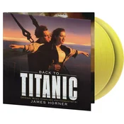 James Horner - Back To Titanic (Deluxe Edition) (Translucent Yellow Coloured) (2 LP)