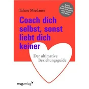 Coach dich selbst, sonst liebt dich keiner