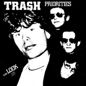 Trash - Priorities c/w Look (Limited Edition) (7)