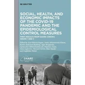 Social, health, and economic impacts of the COVID-19 pandemic and the epidemiological control measures