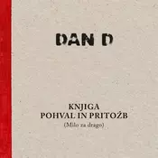 DAN D - KNJIGA POHVAL IN PRITOŽB (MILO ZA DRAGO)