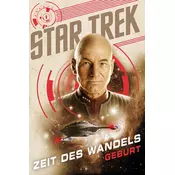 Star Trek - Zeit des Wandels 1: Geburt