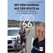 Route 66 per Rad - Vater und Sohn unterwegs: 4000 Kilometer von Los Angeles bis Chicago. Ein besonderer Reisebericht entlang der