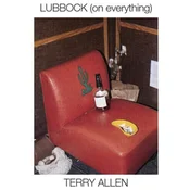 Terry Allen - Lubbock (On Everything) (Reissue) (2 LP)