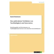Das ambivalente Verhältnis von Nachhaltigkeit und Innovation
