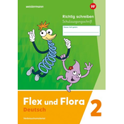 Flex und Flora. Heft Richtig schreiben 2 (Schulausgangsschrift) Verbrauchsmaterial