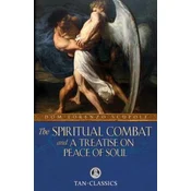 Spiritual Combat and a Treatise on Peace of Soul