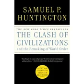 Clash of Civilizations and the Remaking of World Order