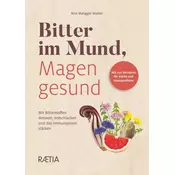 Bitter im Mund, Magen gesund
