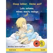 Slaap lekker, kleine wolf - Lala salama, mbwa mwitu mdogo (Nederlands - Swahili)