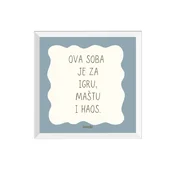 Minijatura - Ova soba je za igru, maštu i haos Plava - Uramljena slika 22x22 cm