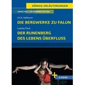 Die Bergwerke zu Falun von E.T.A. Hoffmann, Der Runenberg, Des Lebens Überfluss von Ludwig Tieck - Textanalyse und Interpretatio