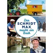 Der Schmidt Max macht ein Buch