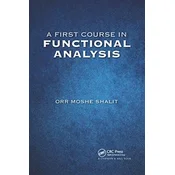 A First Course in Functional Analysis