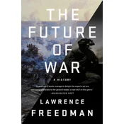 The Future of War: A History