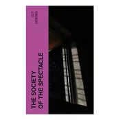 The Society of the Spectacle