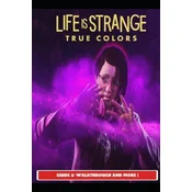 Life is Strange True Colors Guide & Walkthrough and MORE !