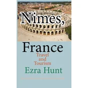 Nimes, France: Travel and Tourism