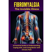 FIBROMYALGIA - The Invisible Illness