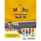 TeeJay Maths CfE First Level Book 1B Second Edition