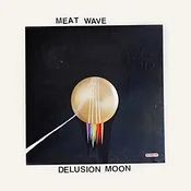 Meat Wave - Delusion Moon (Limited Edition) (LP)