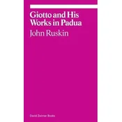 Giotto and His Works in Padua
