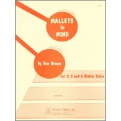 BROWN:MALLETS IN MIND FOR 2,3, AND 4 MALLETS SOLOS