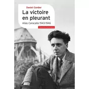 Victoire en pleurant - Alias Caracalla (1943-1946)