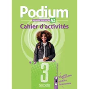Podium 3 - Cahier dactivités (A2)