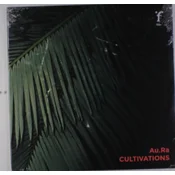 Au.Ra - Cultivations (Limited Edition) (LP)