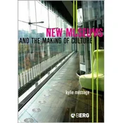 New Museums and the Making of Culture
