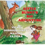 Velké dobrodružství malého zajíčka / Little Bunny´s Big Adventure