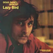 Doug Raney Quintet - Lazy Bird (Reissue) (LP)