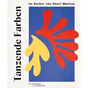 Tanzende Farben - Im Atelier von Henri Matisse