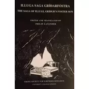 Illuga Saga Gridarfostra: The Saga of Illugi, Gridurs Foster-Son