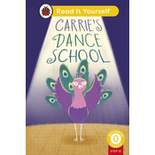 Carries Dance School (Phonics Step 12): Read It Yourself - Level 0 Beginner Reader